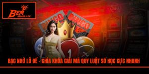 Bạc Nhớ Lô Đề - Chìa Khóa Giải Mã Quy Luật Số Học Cực Nhanh