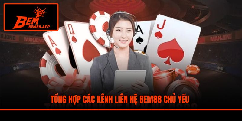 Tổng hợp các kênh liên hệ BEM88 chủ yếu